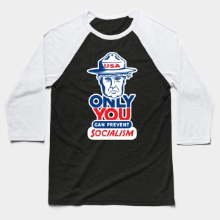 Only You Can Prevent Socialism Baseball T-Shirt